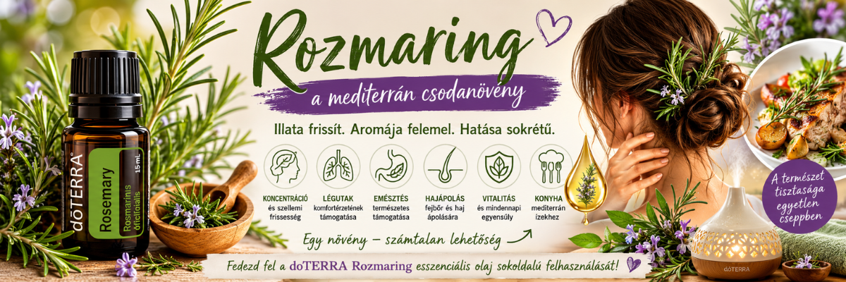 Rozmaring hatása – hajápolás, vitalitás, emésztés és mediterrán életérzés egy növényben